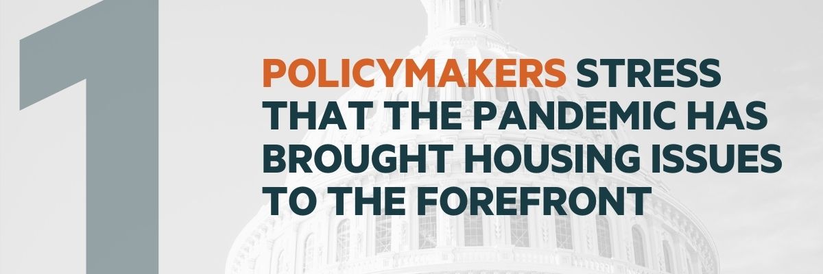 Policymakers Stress that the Pandemic Has Brought Housing Issues to the Forefront