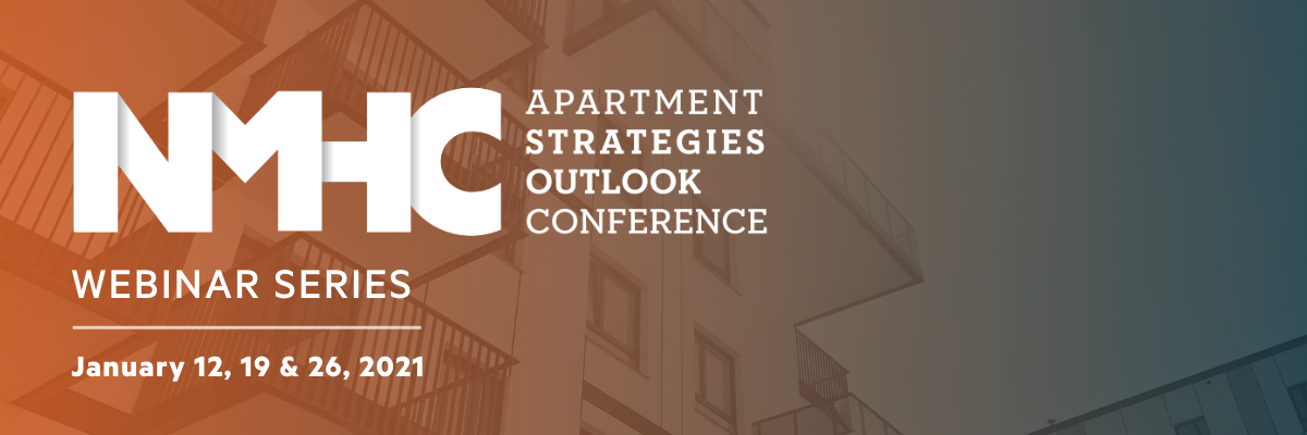 NMHC Apartment Strategies Outlook Conference Webinar Series takes place on January 12, 19, 26, 2021