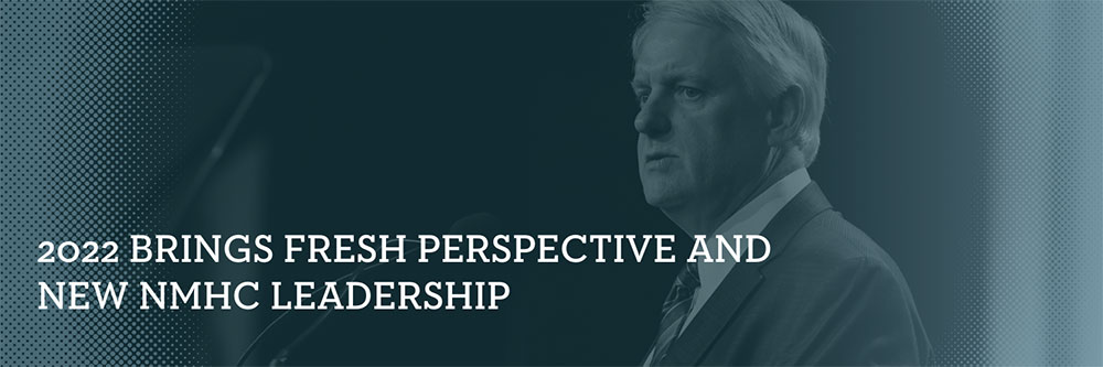 2022 Brings Fresh Leadership and New NMHC Leadership