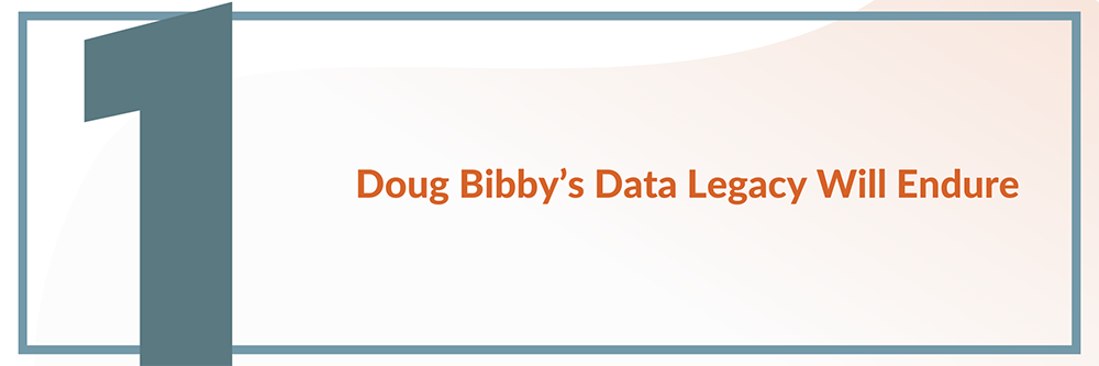 Doug Bibby's Data Legacy Will Endure