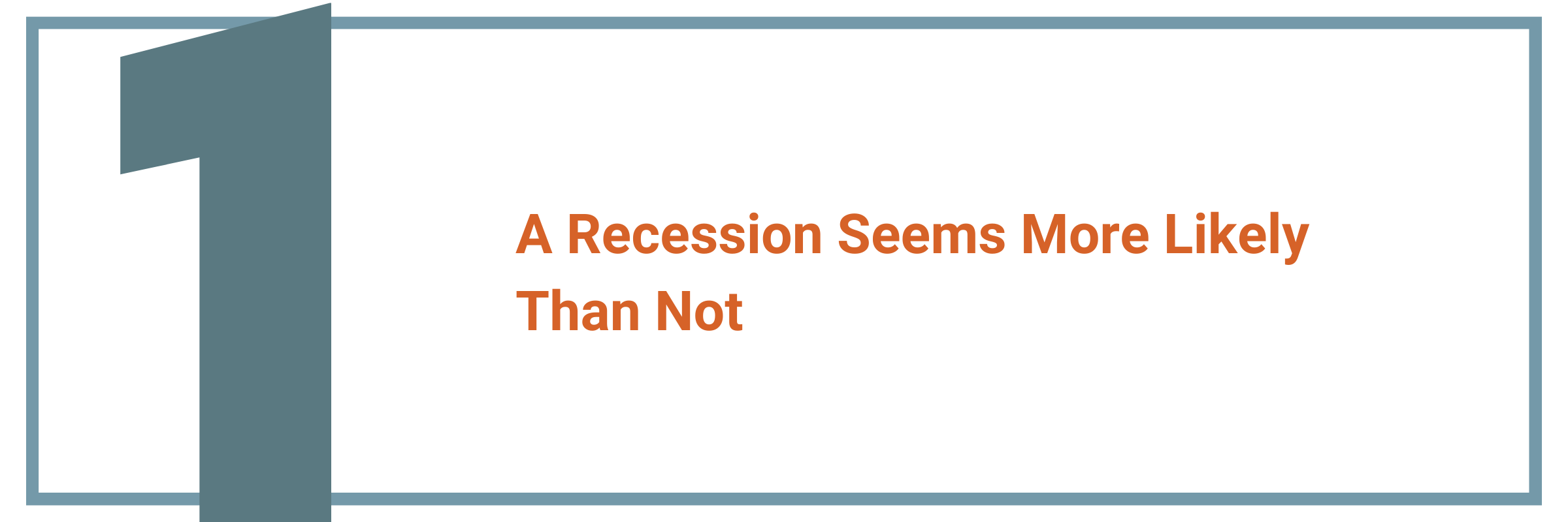 A Recession Seems More Likely Than Not