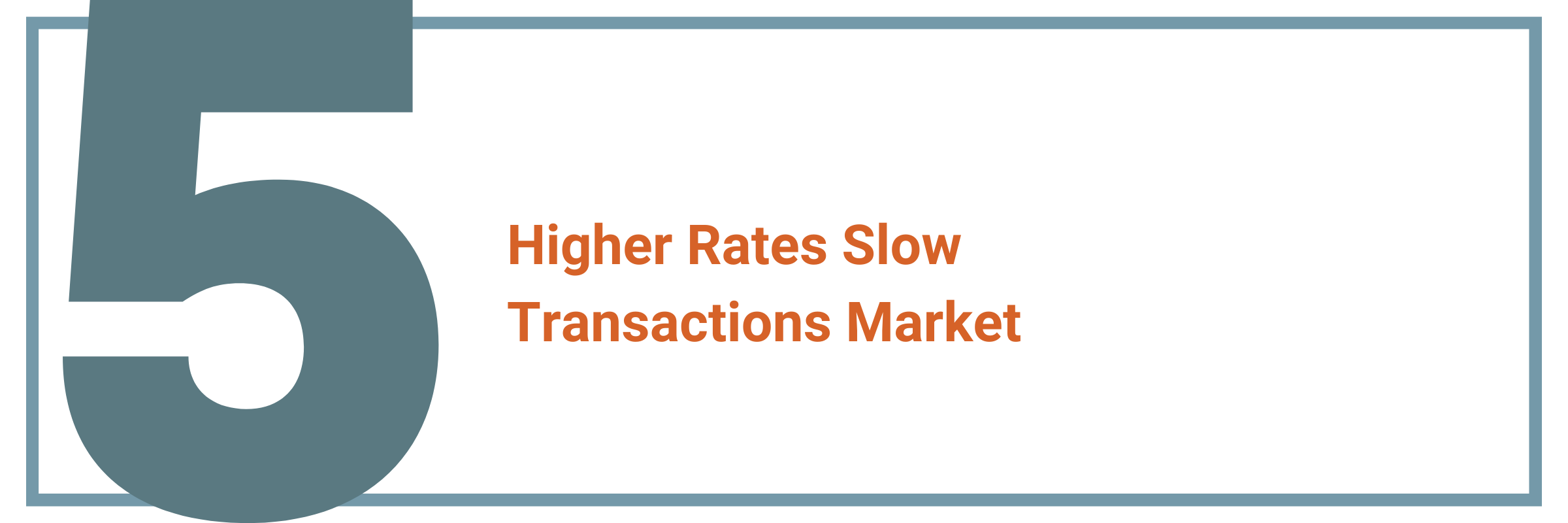 Higher Rates Slow Transactions Market